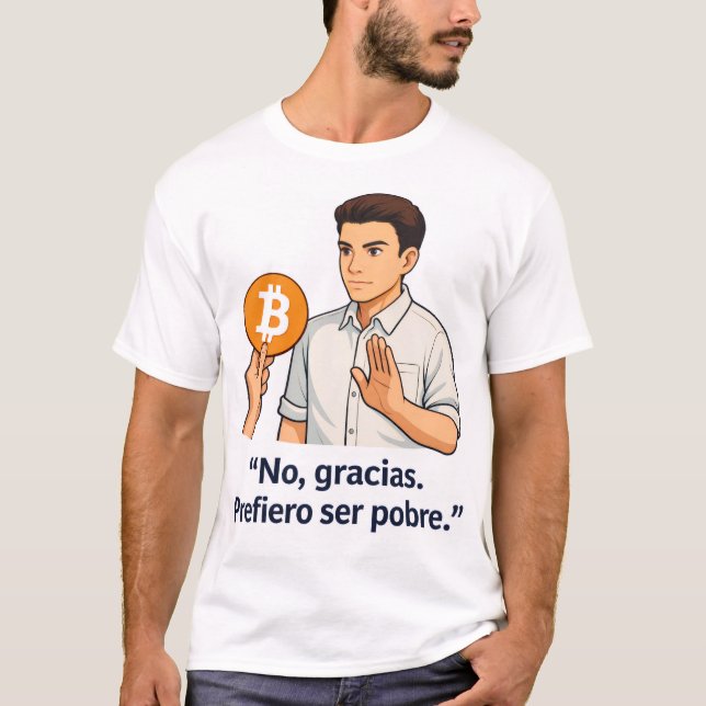 T-shirt No Gracias Prefiero Ser Pobre –T-Shirt (Devant)