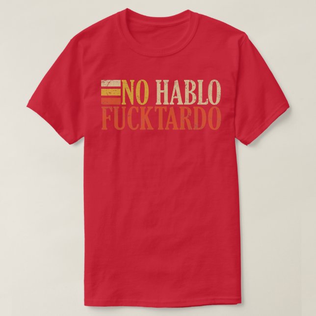 T-shirt No hablo tardo offensive drôle adulte humour espag (Design devant)