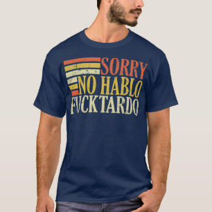 T-shirt no hablo tardo offensive drôle adulte humour espag