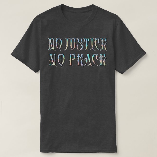 T-shirt No Justice No Peace Original Retro Design (Design devant)