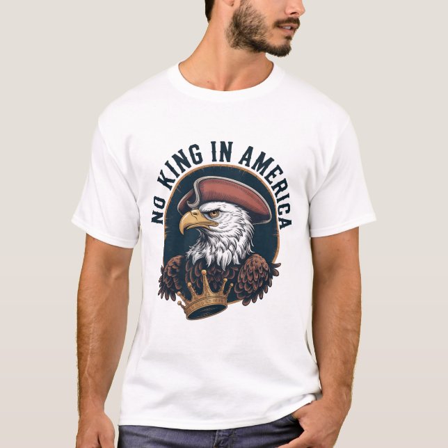 T-shirt No King In America Colonial Eagle Founding Fathers (Devant)
