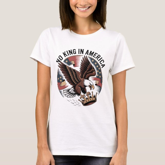 T-shirt No King In America Patriotic Eagle Crown USA Flag  (Devant)