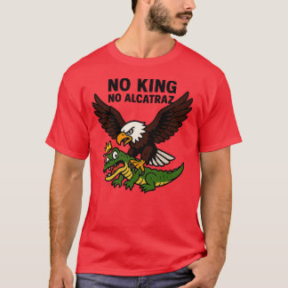 T-SHIRT NO KING NO ALCATRAZ