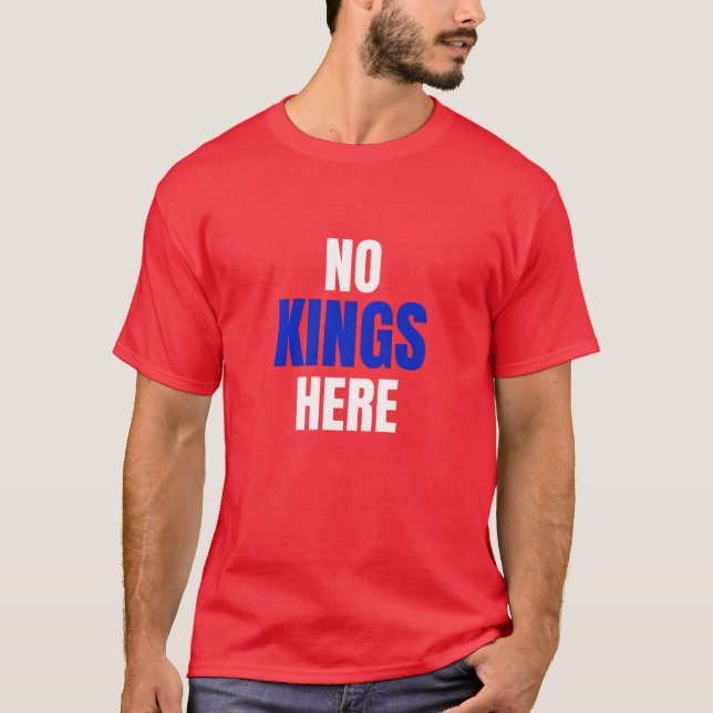 T-shirt No Kings Here Funny Quote Shirt (Devant)