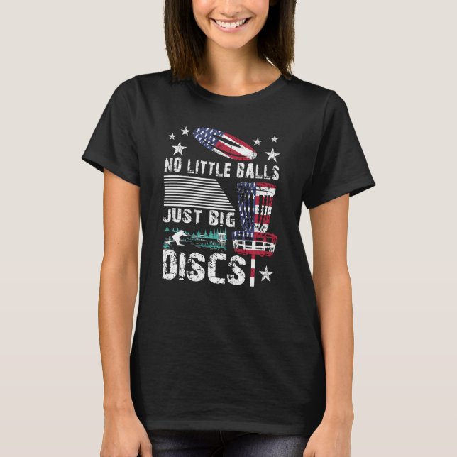 T-shirt No Little Balls Just Big Discs Humorous Frisbee Go (Devant)