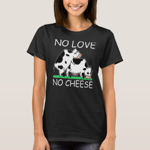 T-shirt No Love No Cheese Style Fromage