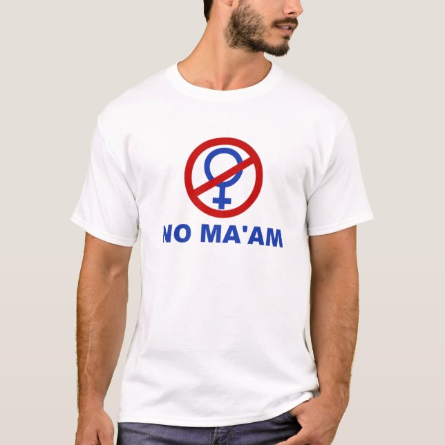 T-shirt No Ma'am Funny Plaisanterie Parodie (Devant)