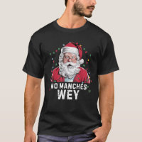 No Manches Wey Funny Mexicain Pajamas de Noël Son