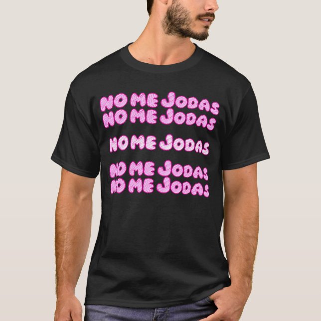 T-shirt No Me Jodas Latina (Devant)
