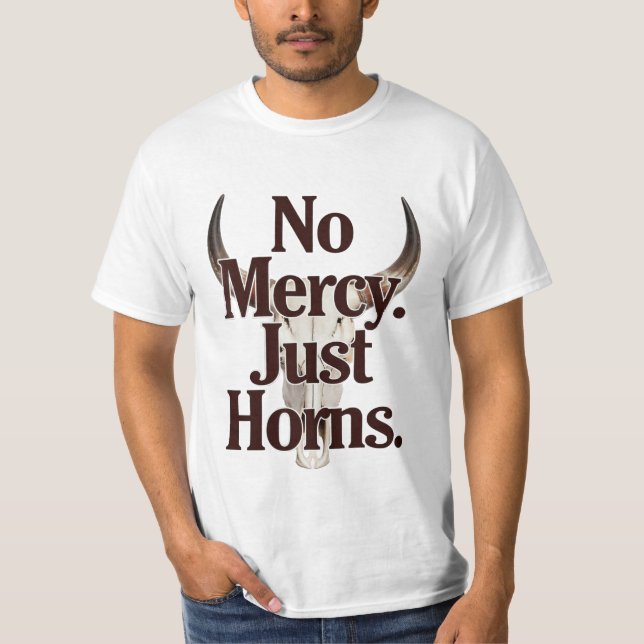 T-shirt No Mercy Just Horns Longhorn Skull Brutal Bull  (Devant)