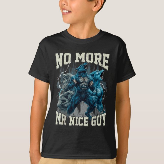 T-shirt No More Mr Nice Guy Funny Alpha Wolf Meme Dad Papa (Devant)