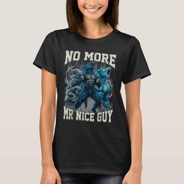 T-shirt No More Mr Nice Guy Funny Alpha Wolf Meme Dad Papa (Devant)