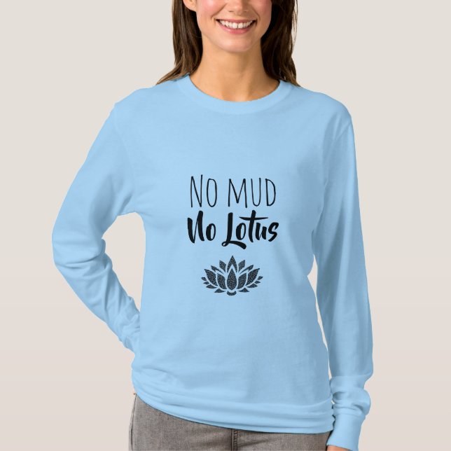 T-shirt "No Mud, No Lotus" Top (Devant)