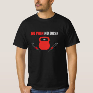 T-shirt No Pain No Dose Kettlebell Humor