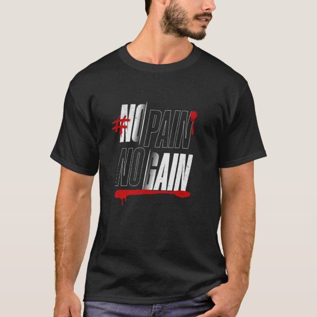 T-shirt No Pain No Gain - Gras Gym Motivation Design (Devant)