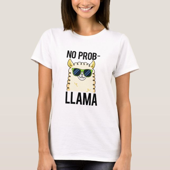 T-shirt No-Prob-Llama Drôle Cool Llama Pun (Devant)