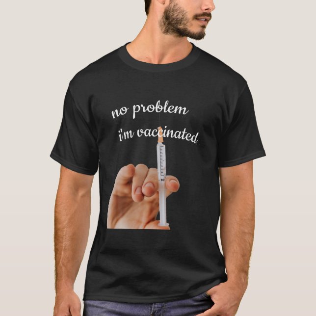 T-shirt No Problème I'm Vaccinated (Devant)