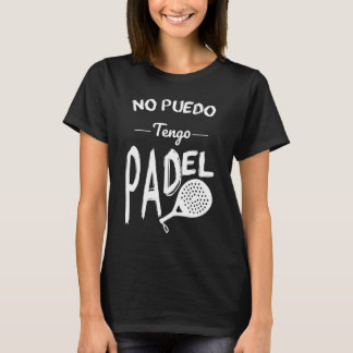T-shirt No puedo tengo Padel