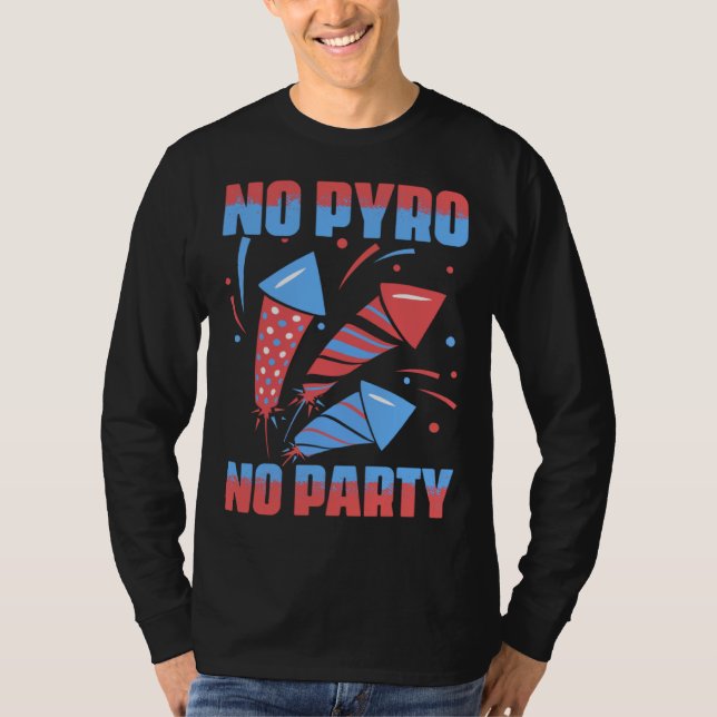 T-shirt No Pyro No Party Fireworks Pyrotechnician Pyro Tec (Devant)