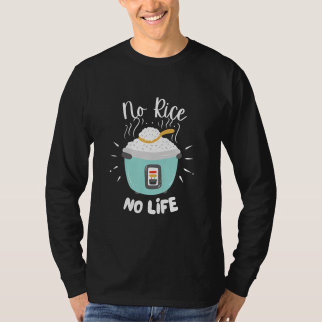 T-shirt No Rice No Life   Rice Chinese Asian Food Got Rice (Devant)