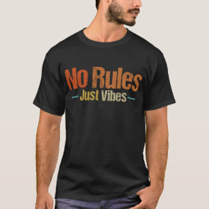 T-shirt No Rules Just Vibes chemise, Vintage Black