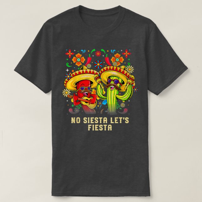 T-shirt No Siesta Lets Fiesta Funny Humour mexicain Mexiqu (Design devant)