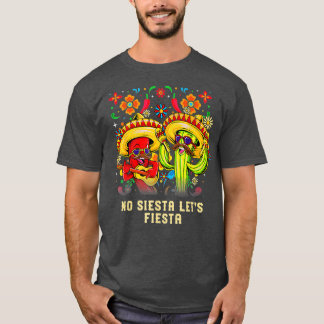 T-shirt No Siesta Lets Fiesta Funny Humour mexicain Mexiqu