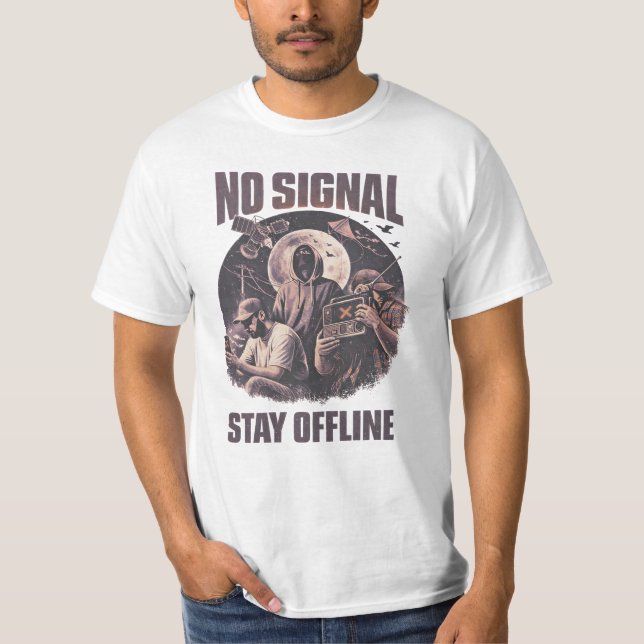 T-SHIRT NO SIGNAL – STAY OFFLINE (Devant)