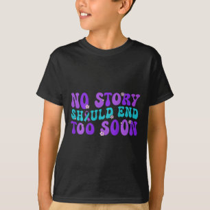 T-shirt No Story Should End Too Soon Suicide Prevention