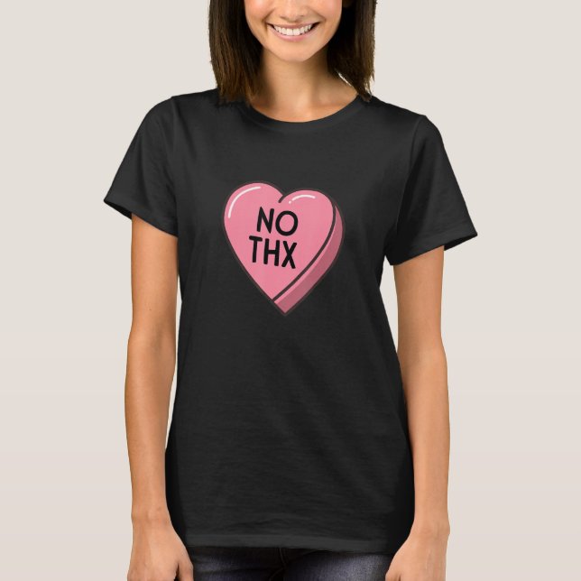 T-shirt No Thx Singles Sensibilisation Drôle Anti-Valentin (Devant)