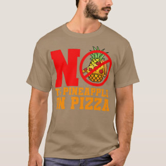 T-shirt No To Pineapple Pizza Hawaiian