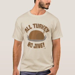 T-shirt No Turkey All Jive Thanksgiving Slogan