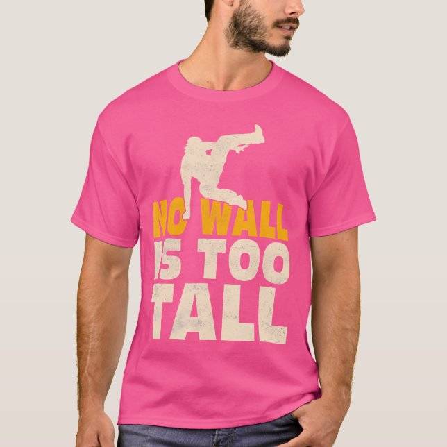 T-shirt No Wall Is Too Tall Traceur Parkour (Devant)