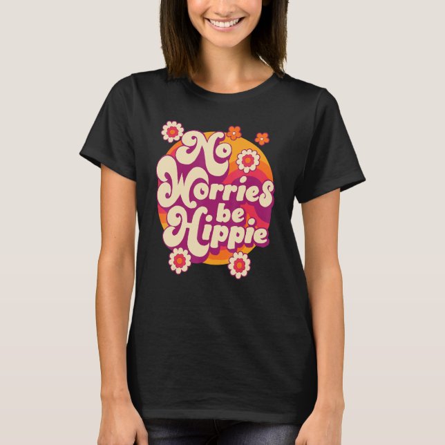 T-shirt No Worries Be Hippie Peace Sign Retro 60s 70s Vint (Devant)