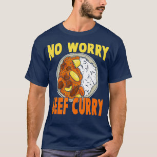 T-shirt No Worry Beef Curry Hawaiian Pidgin Funny Spicy