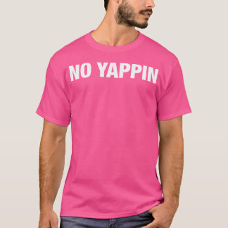 T-shirt No Yappin Hip hop Rap