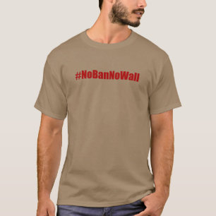 T-shirt #NoBanNoWall