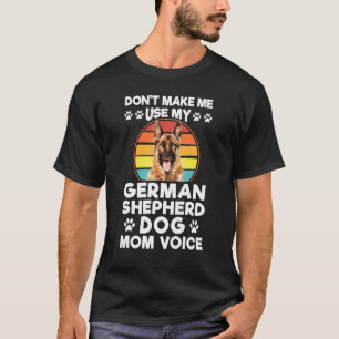 T-shirt N'obligez Pas à Utiliser Mon Chien de Berger Allem
