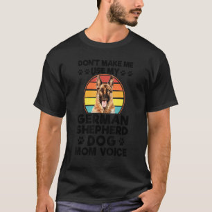 T-shirt N'obligez Pas à Utiliser Mon Chien de Berger Allem