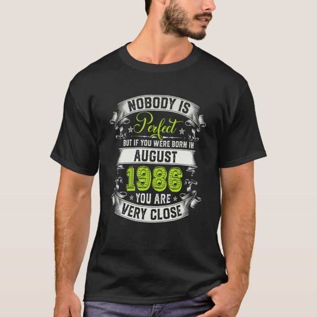 T-shirt Nobody Is Perfect But If You Were Born In August 1 (Devant)
