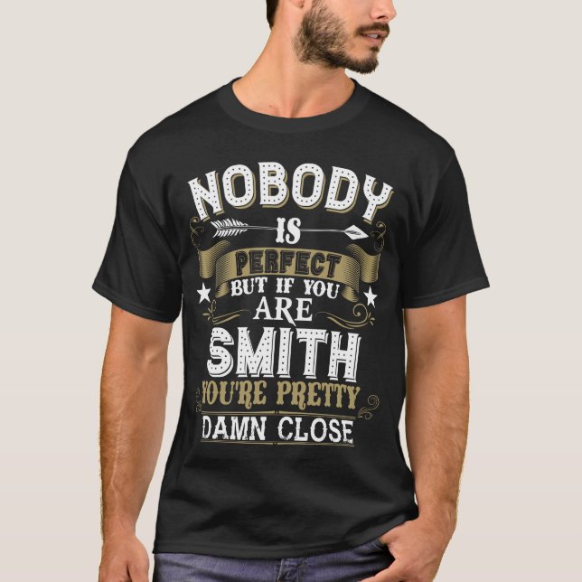 T-shirt Nobody Is Perfect But You Are SMITH Family (Devant)