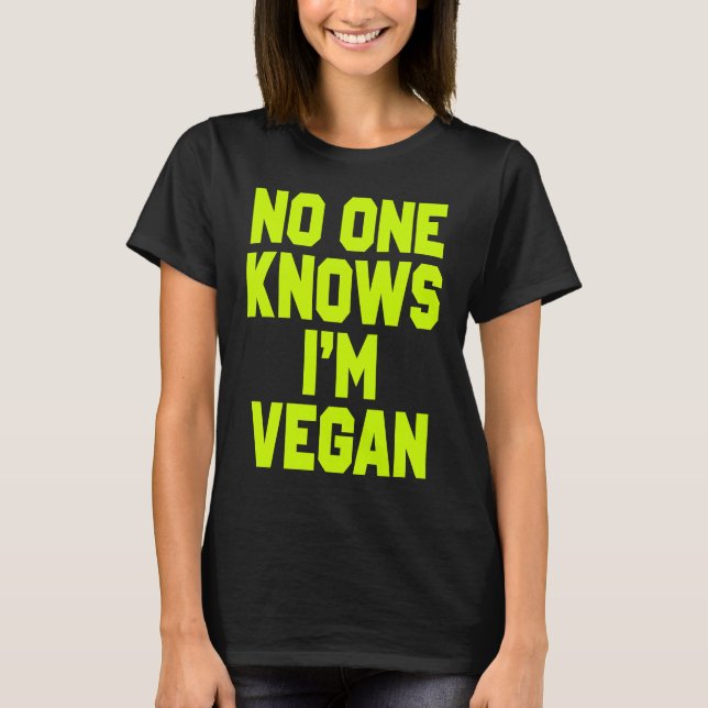 T-shirt Nobody Knows I'm Vegan  Sarcastic Cool Gym Workout (Devant)