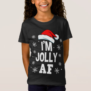 T-Shirt Noël amusant Je suis Jolly AF Fun Cute Père Noël