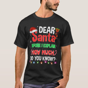 T-shirt Noël Cher Père Noël Avant D'Expliquer Combien Fair