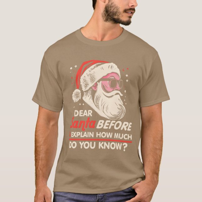 T-shirt Noël Cher Père Noël avant d'expliquer combien fair (Devant)
