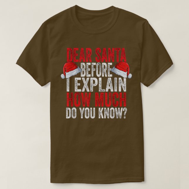 T-shirt Noël Cher Père Noël Avant D'Expliquer Combien Je F (Design devant)