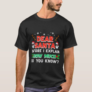 T-shirt Noël Cher Père Noël Avant D'Expliquer Drôle Xmas W