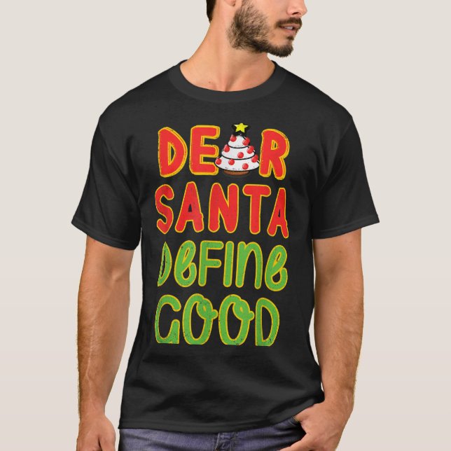 T-shirt Noël Cher Père Noël Définir une bonne citation de  (Devant)