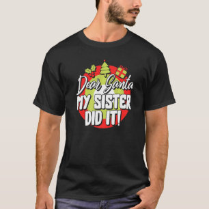 T-shirt Noël Cher Père Noël Ma Soeur L'A Fait Frères Par