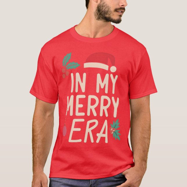 T-shirt Noël dans ma période joyeuse Noël Noël Noël (Devant)